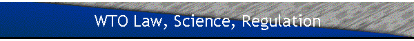 WTO Law, Science, Regulation