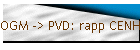 OGM -> PVD: rapp CENH