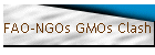 FAO-NGOs GMOs Clash