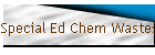 Special Ed Chem Wastes