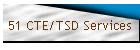 51 CTE/TSD Services